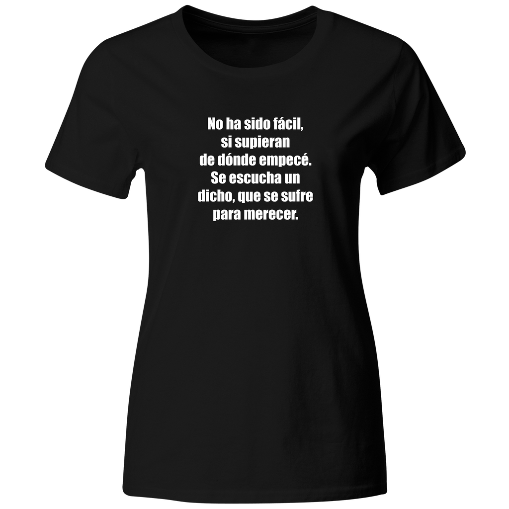 Playera Color Ic46. Frase Corridos Belicos: No ha sido facil