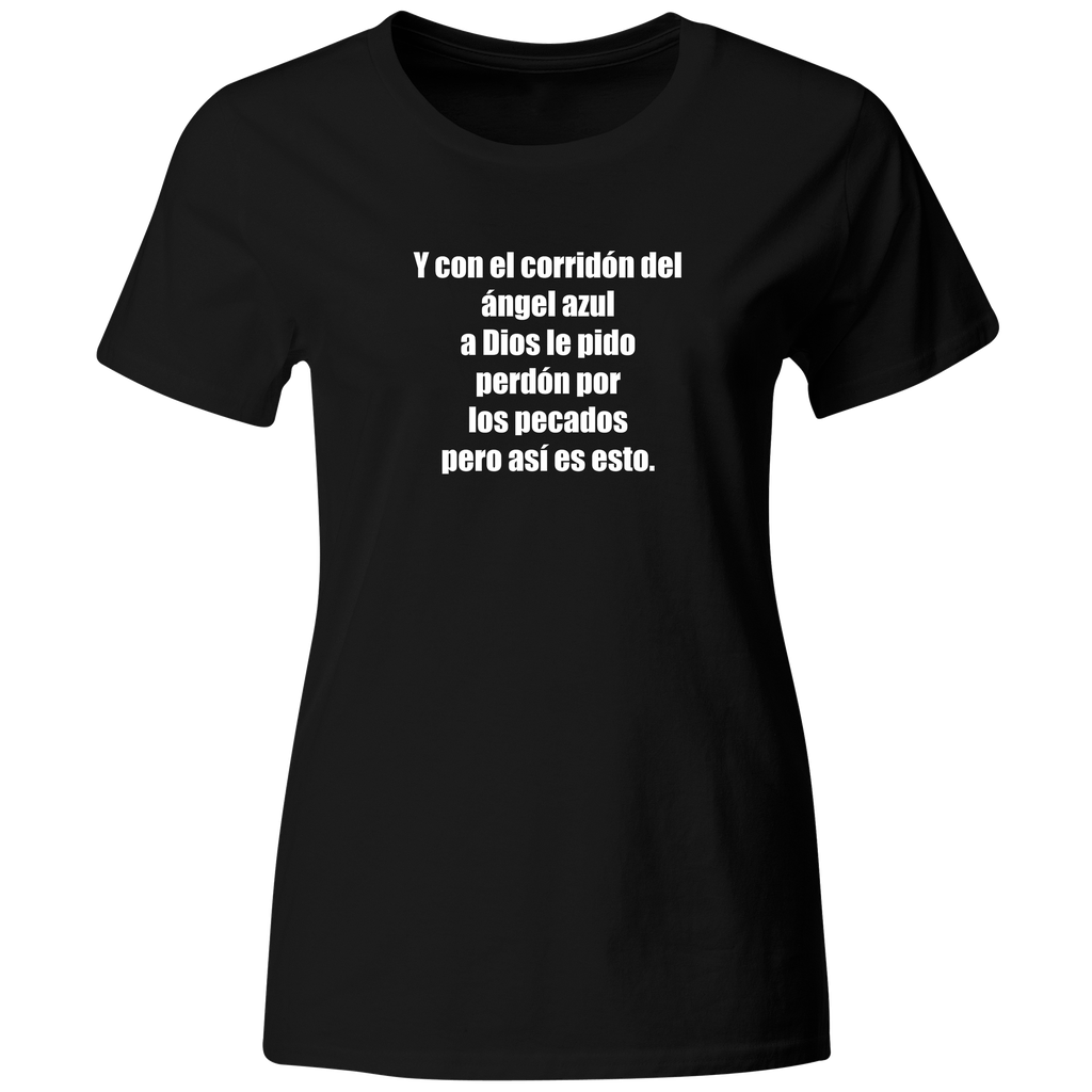 Playera Color Ic47. Frase Corridos Belicos: a Dios le pido 