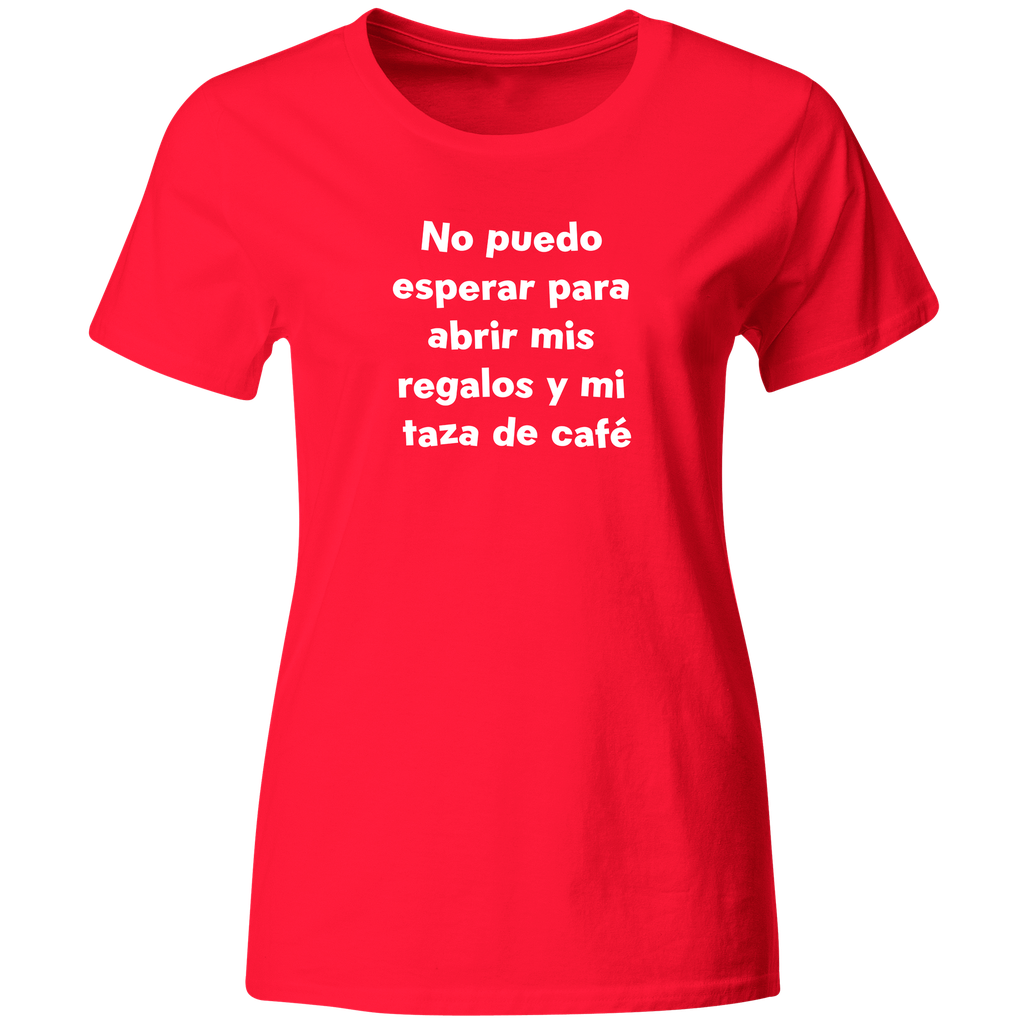 Playera Color Na155. Frase Navidad: Abrir regalos y mi taza