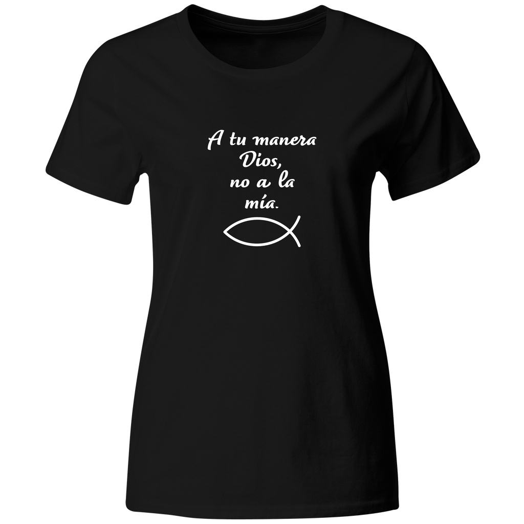 Playera Color Rg38 Religiosa. Frase: A tu manera Dios
