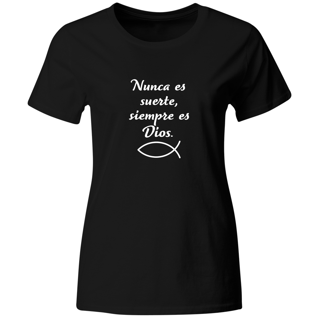 Playera Color Rg39 Religiosa. Frase: Nunca es suerte... Dios