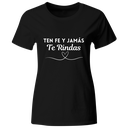 Playera Color Ic123. Frase positiva Ten fe y jamas te rindas