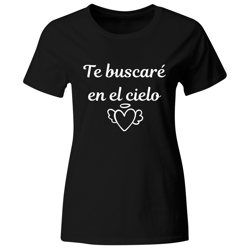 Playera Color Ic125. Frase Positiva: Te buscare en el cielo