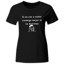 Playera Color Ic131. Frase Meme: si no vas a soñar conmigo
