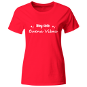 Playera Color lk741. Frase positiva "Hoy sólo buena vibra"