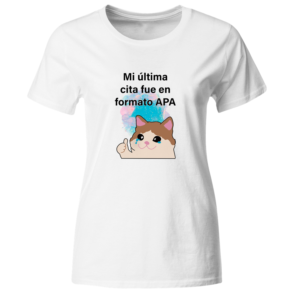 Playera Lk746. Frase Meme "Mi Última Cita Fue En Formato Apa"