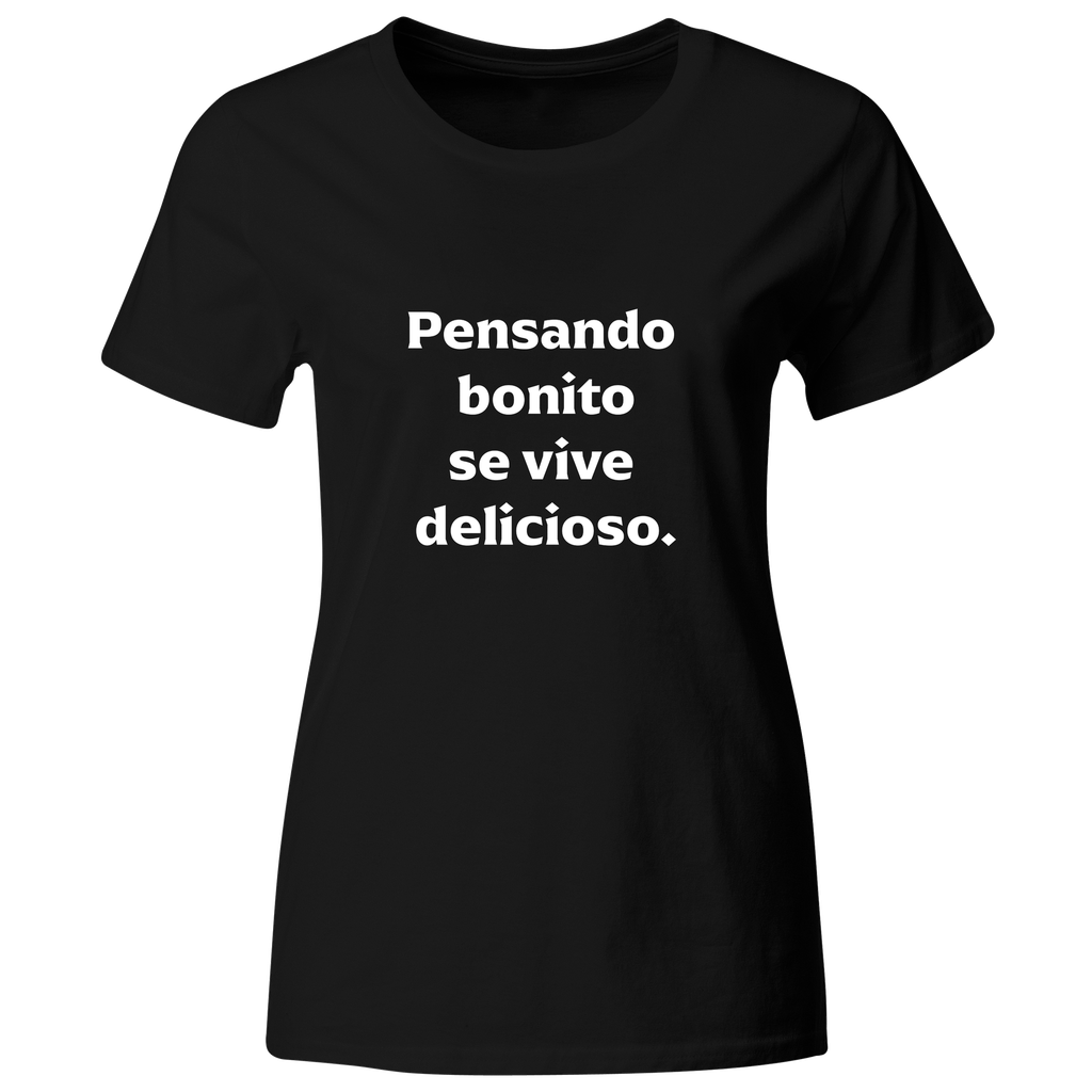 Playera Color lk754. Frase positiva. Pensando bonito se vive delicioso.