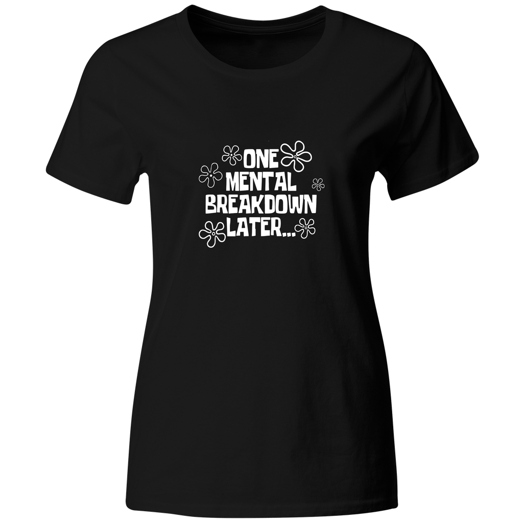 Playera Color ic166. Frase meme "One mental breakdown later"