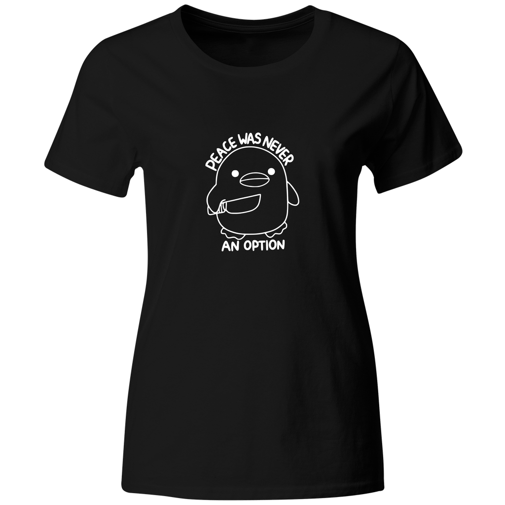Playera Color ic167. Frase meme "La paz nunca fue una opción"