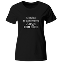 Playera Color Lk760. Frase meme "Si la vida te da hombres Juega con ellos"