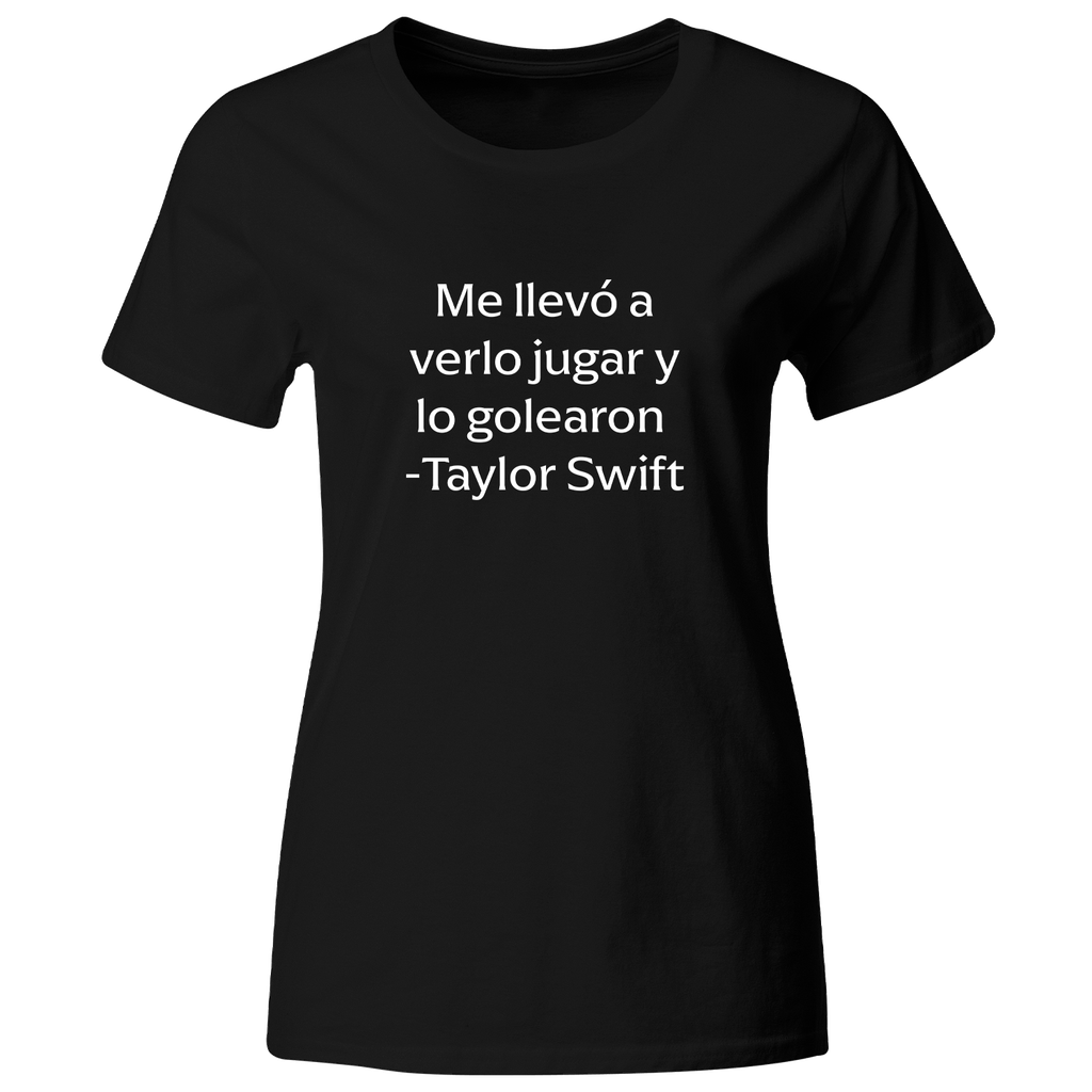 Playera Color Lk761. Frase meme Taylor