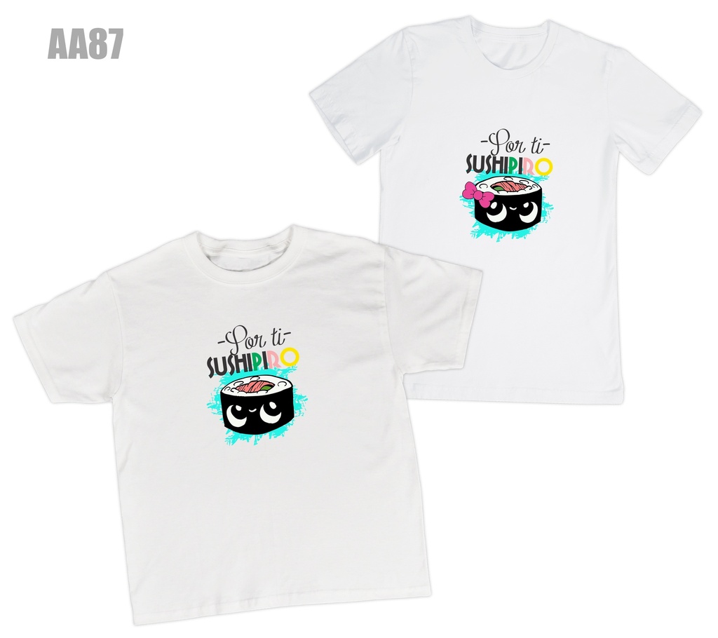 Playera parejas: Por ti sushipiro (1/2)