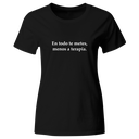 Playera Color Lk770. Frase: En todo te metes menos a terapia