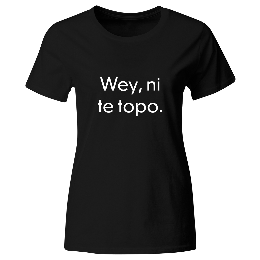 Playera Color Lk773. Frase Meme: Wey, ni te topo.