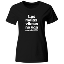 Playera Color Lk784. Frase meme: Las malas vibras no van con mi outfit.