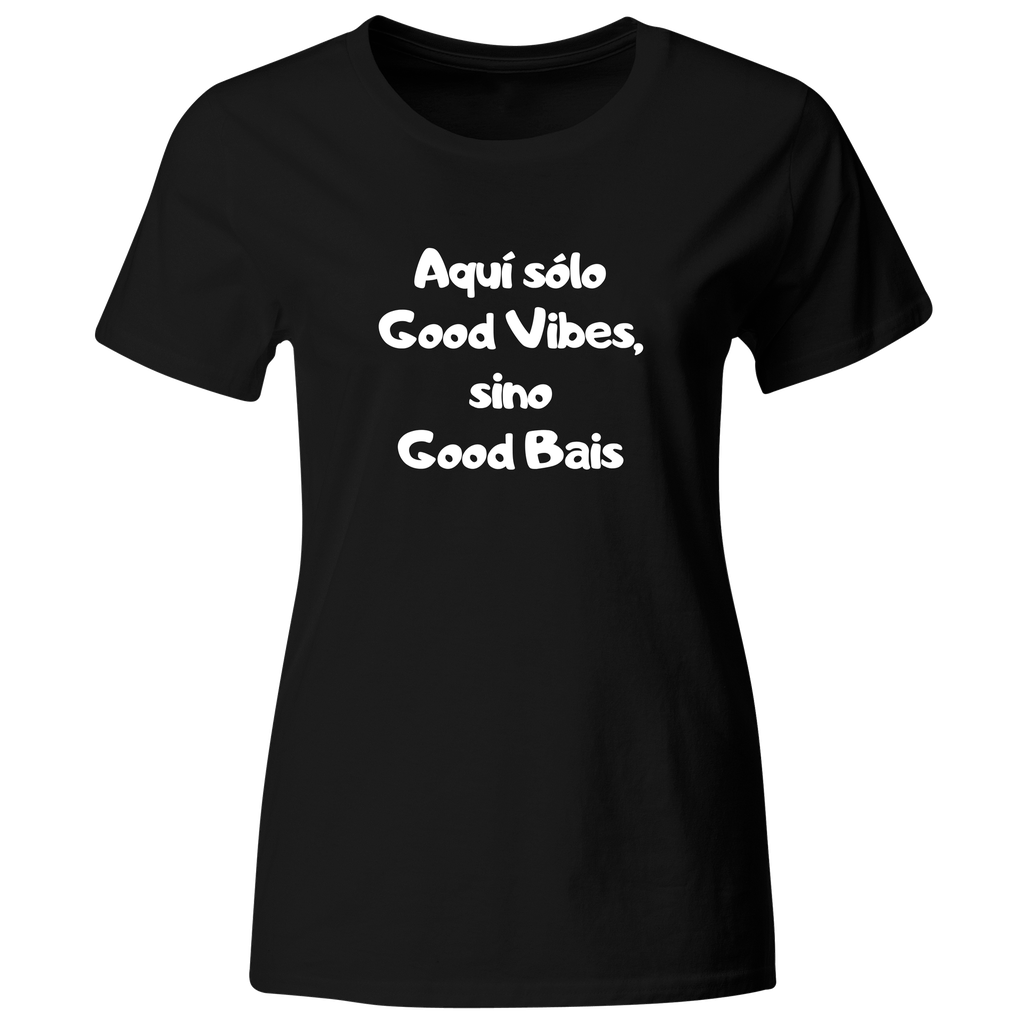 Playera color LK816. Psicologia Frase Positiva: Aquí sólo good vibes sino good bais