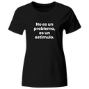 Playera color LK820. Psicologia Frase Positiva: No es un problema, es un estímulo
