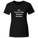 Playera color LK828. Psicologia Frase Positiva: Hay mucha vida después del dolor