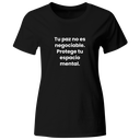 Playera color LK830. Psicologia Frase Positiva: Tu paz no es negociable. Protege tu espacio mental.
