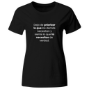 Playera color LK831. Psicologia Frase Positiva: Deja de priorizar lo que los demás necesitan y siente lo que tú necesitas de verdad.