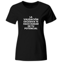 Playera color LK833. Psicologia Frase Positiva: La validación excesiva te hace dudar de tu potencial.