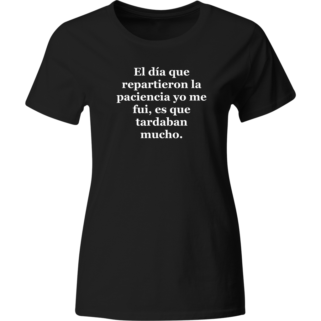Playera Color lk310. Frase chistosa: el día que repartieron La paciencia…
