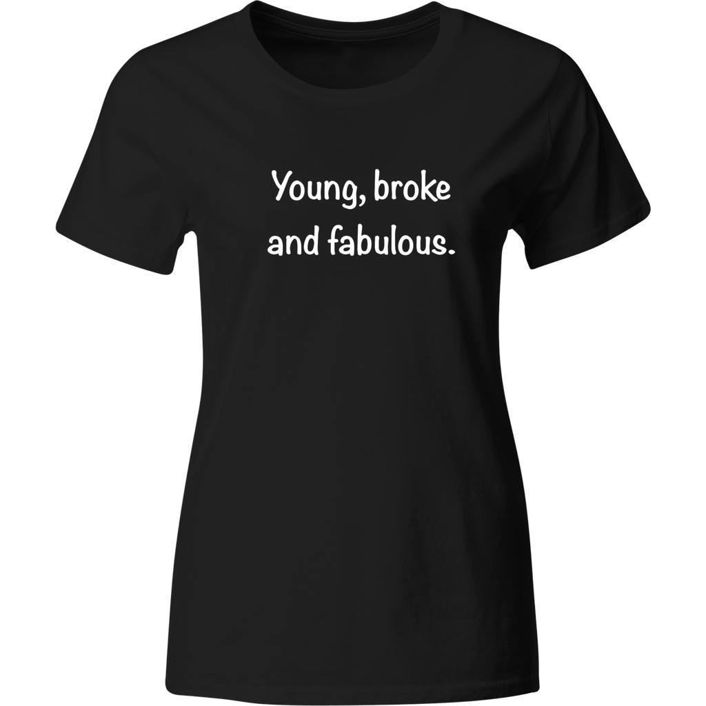Playera Color lk313. Frase young, broke and fabulous. Motiva