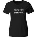 Playera Color lk313. Frase young, broke and fabulous. Motiva