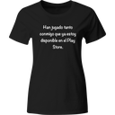 Playera Color Lk314. Frase chistosa han jugado tanto conmigo…