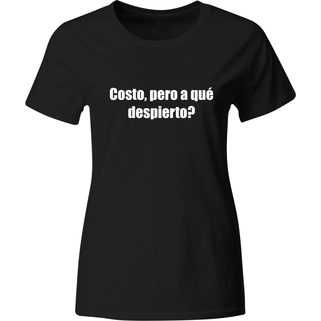 Playera Color Lk316. Frase Meme: costo pero a que despierto?