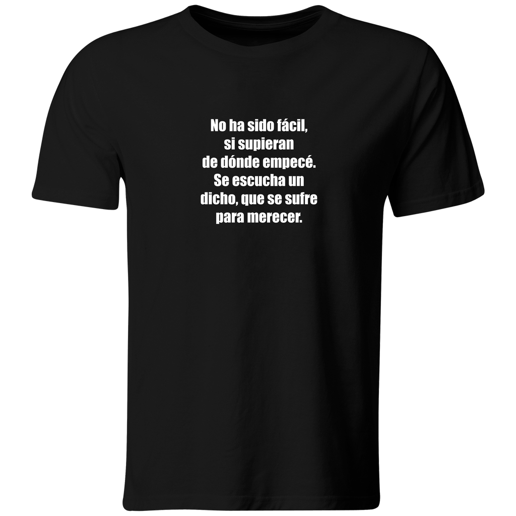 Playera Color Ic46. Frase Corridos Belicos: No ha sido facil