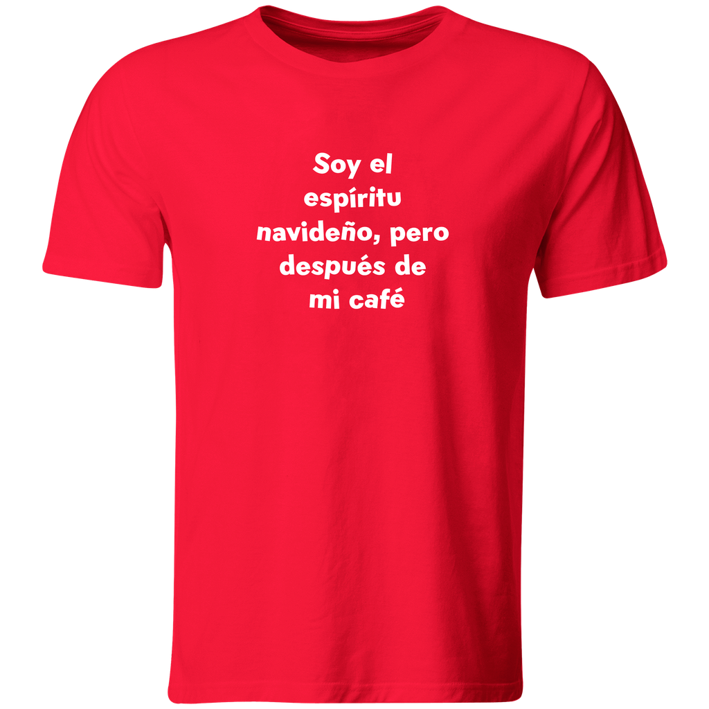 Playera Color Na153. Frase: soy el espiritu navideño pero... (Recto​, Negro​, Blanco)