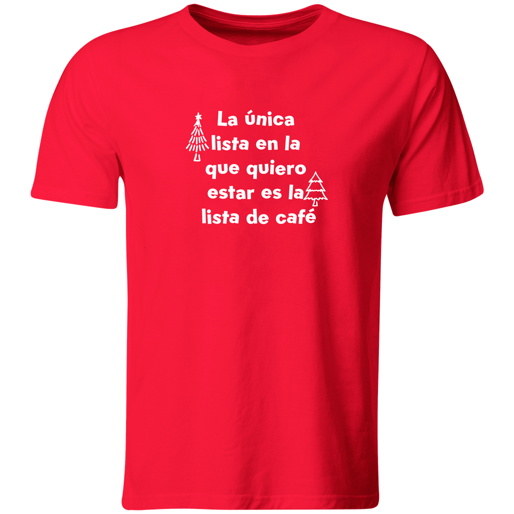Playera Color Na154. Frase Navidad: Lista del café (Recto​, Negro​, Blanco)