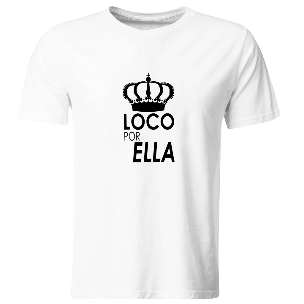 Playeras parejas:  Loco por ella - yo soy ella. (1/2) (Recto​)