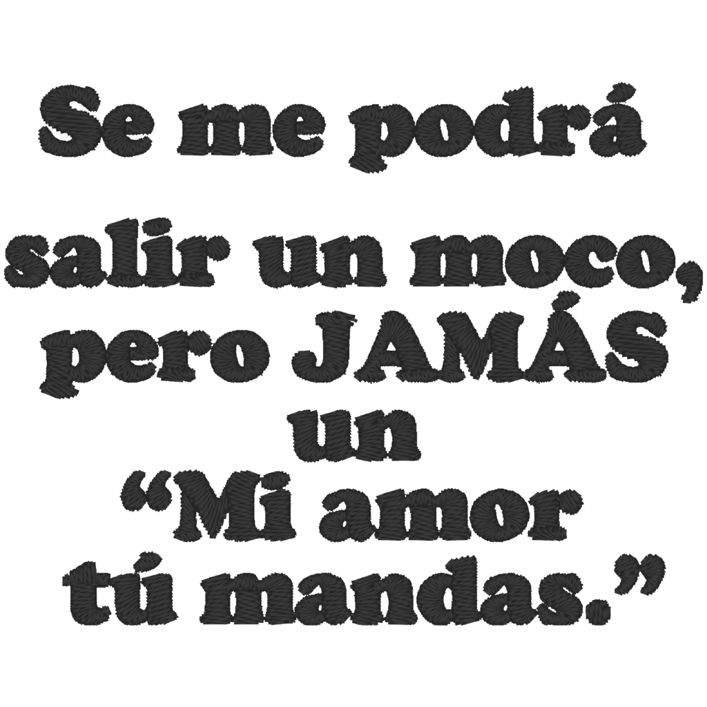 Playera Lc48. Frase Meme Humor: Se me podra salir un moco... (Recto​, Negro​)