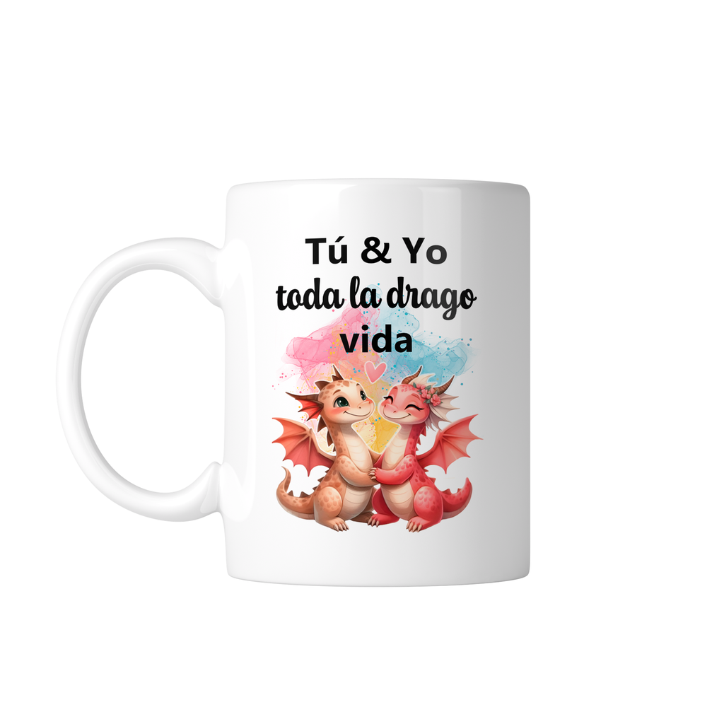 Taza Personalizada Lsv15. Tu y yo toda la drago vida. Dragon