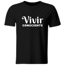 Playera Color Ic124. Frase Positiva: vivir consciente