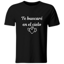 Playera Color Ic125. Frase Positiva: Te buscare en el cielo