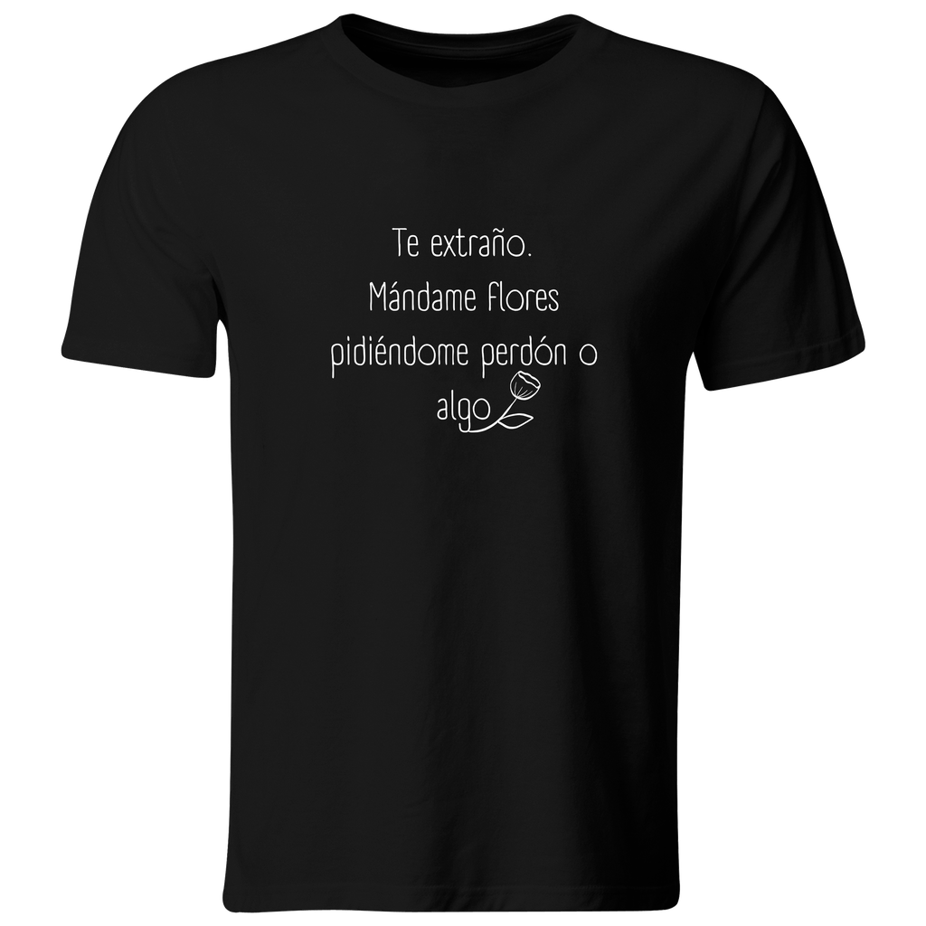 Playera Color Ic142. Frase meme: te extraño pideme perdon o algo