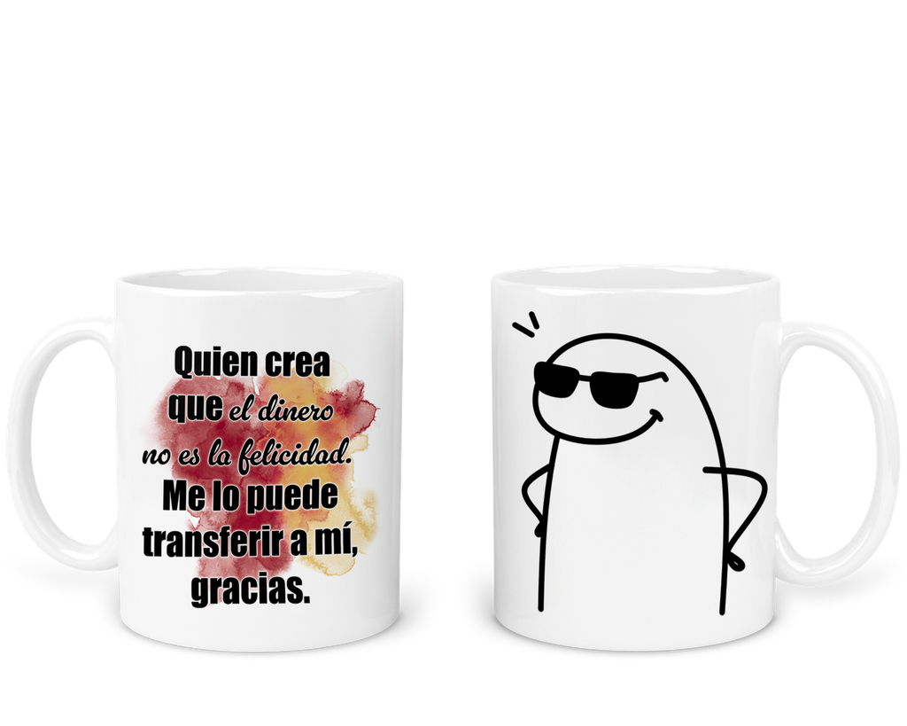 Taza 11 Oz Tae115. Frase meme: dinero felicidad (Con nombre)