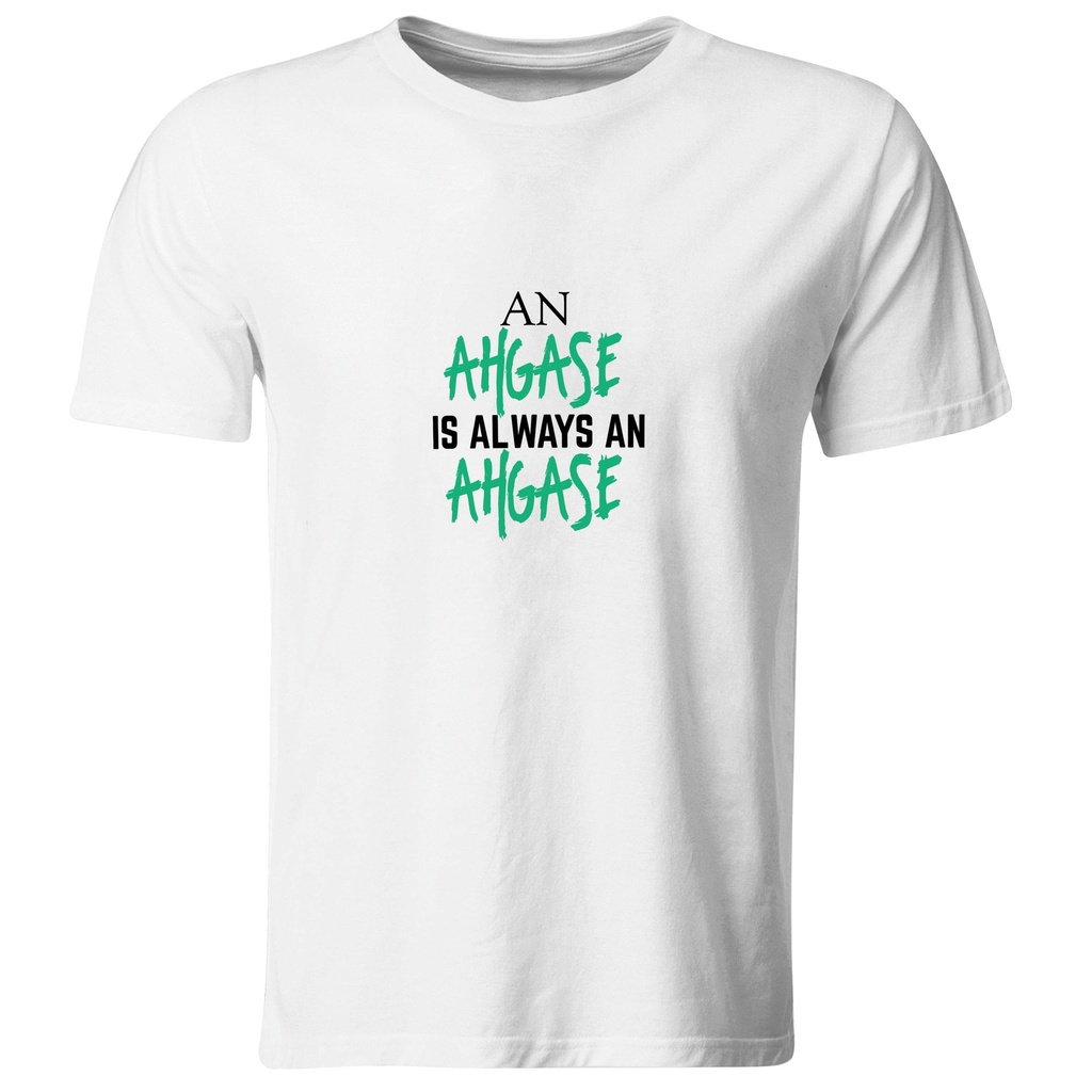 Playera an ahgase is always an ahgase