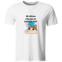 Playera Lk746. Frase Meme "Mi Última Cita Fue En Formato Apa"