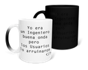 Taza Mágica 11 Oz. MAM1 PPRO2. Frases chistosas "Yo era un ingeniero buena onda" 