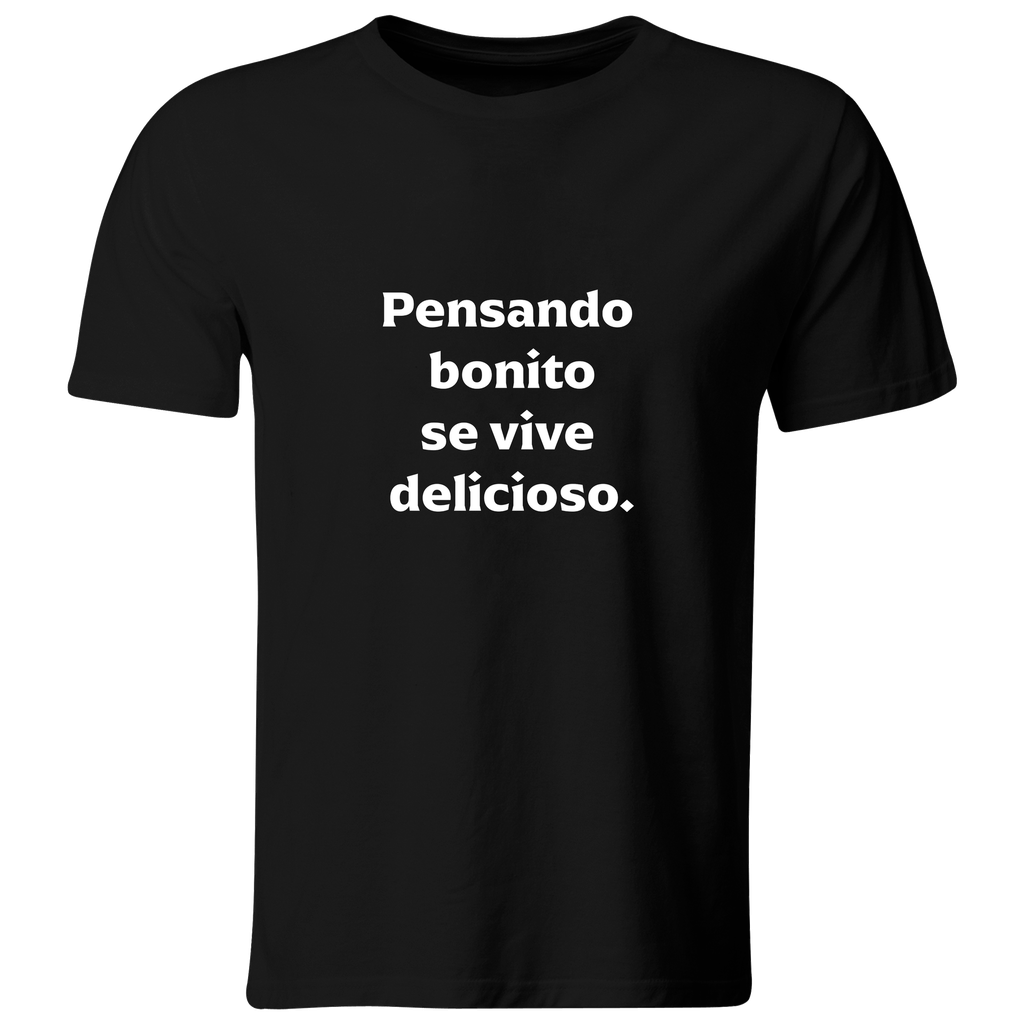 Playera Color lk754. Frase positiva. Pensando bonito se vive delicioso.