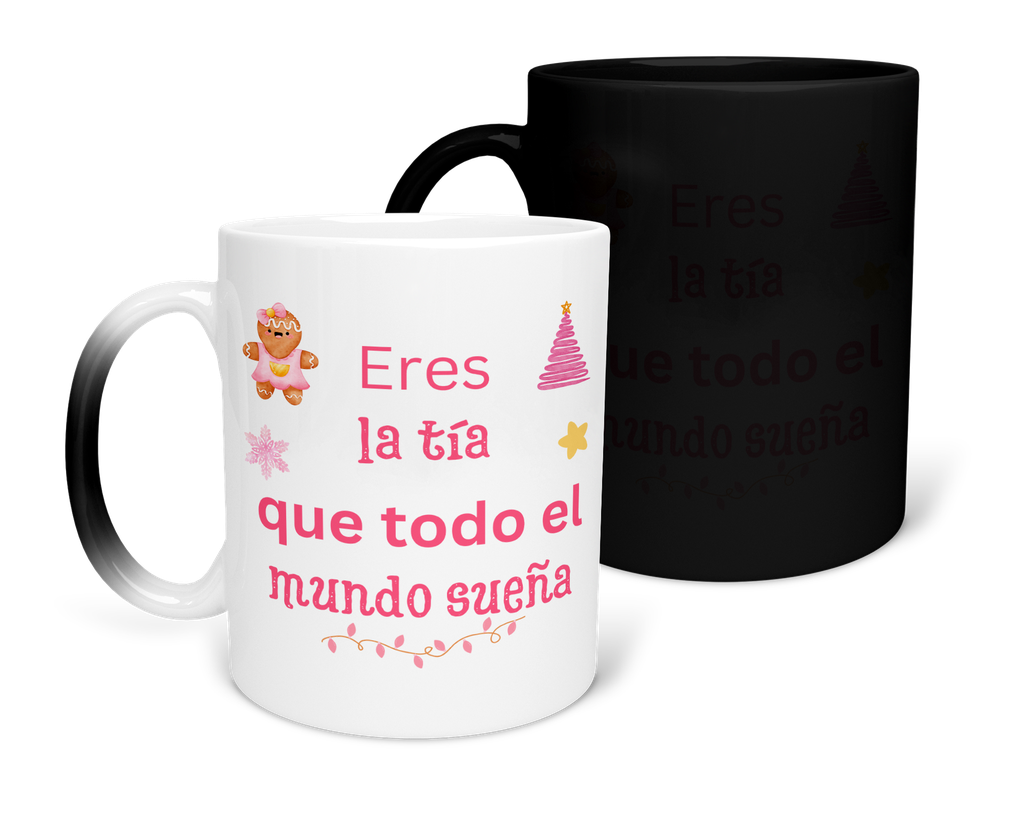 Taza Mágica 11 Oz Mam1 Tan20. Navidad Eres la tía que todo el mundo sueña (Con nombre)