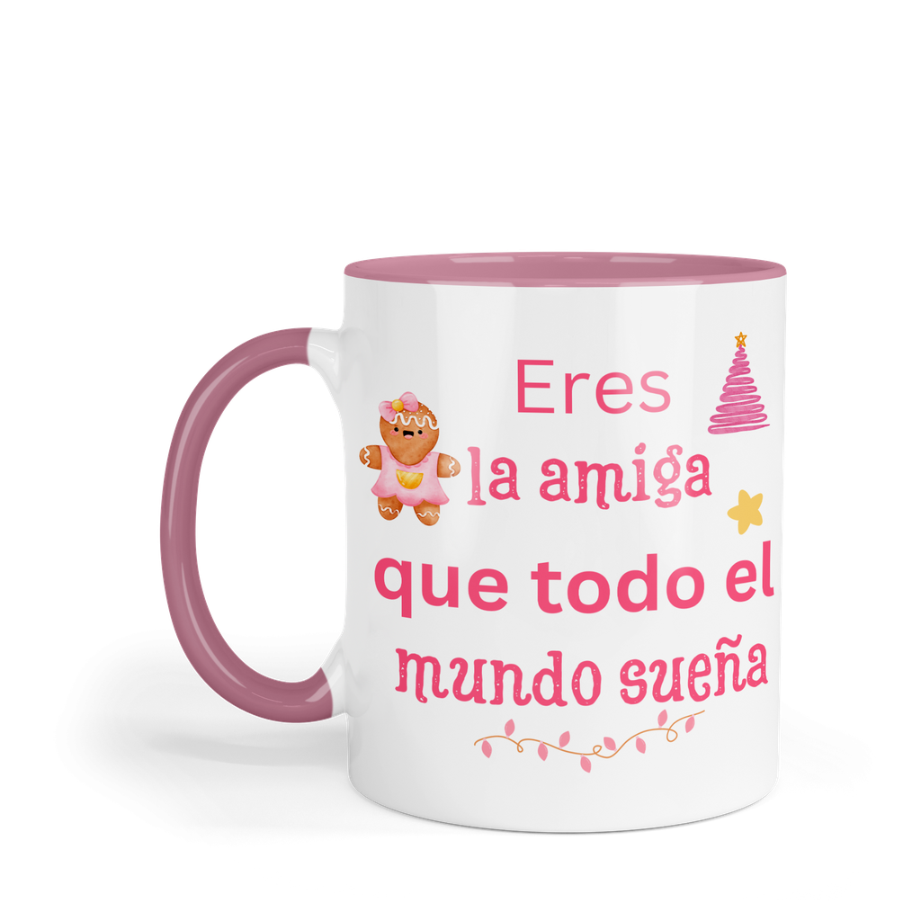 Taza fondo rosa 11 Oz. MAM1 TAN16 Navidad Eres la amiga que todo el mundo sueña (Con nombre)