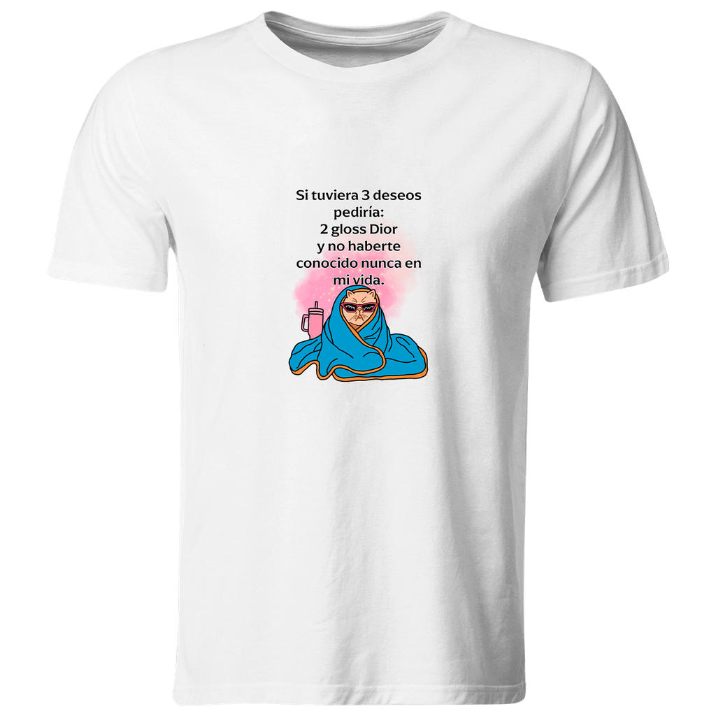 Playera Lk762. Frase Meme: Si tuviera 3 deseos pediría