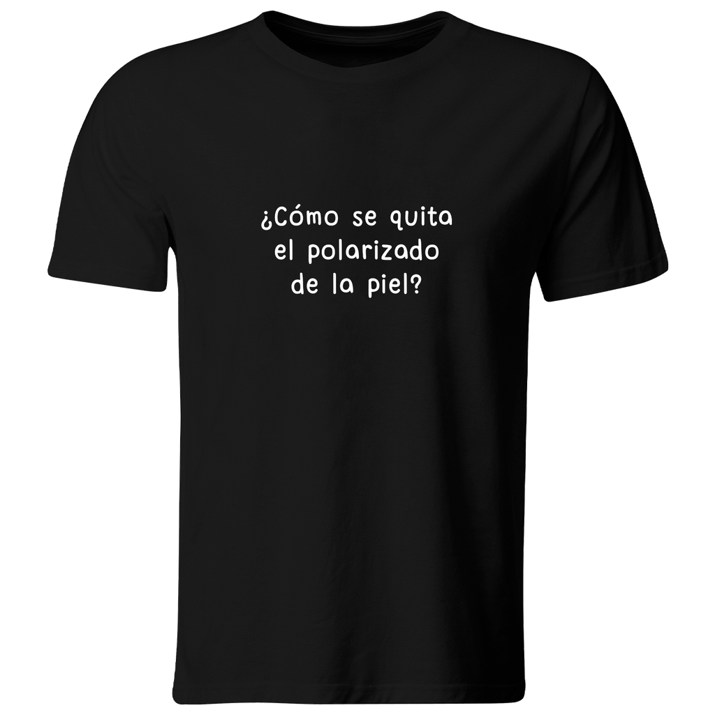 Playera Color Lk768. Frase Meme: Como se quita el polarizado (Recto​, Negro​, Blanco)