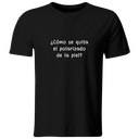 Playera Color Lk768. Frase Meme: Como se quita el polarizado