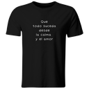 Playera color LK793. Psicologia Frase Positiva: Que todo suceda desde la calma y el amor 